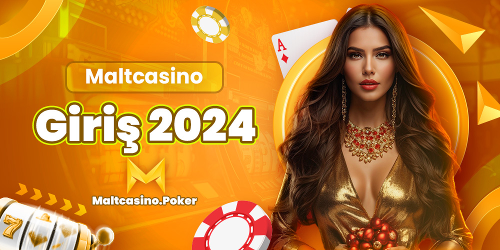 Maltcasino Giriş 2024